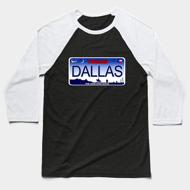 Dallas Texas License Plate Baseball T-Shirt by Mel's Designs